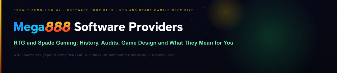 Mega888 software providers RTG and Spade Gaming history audit process and game certification